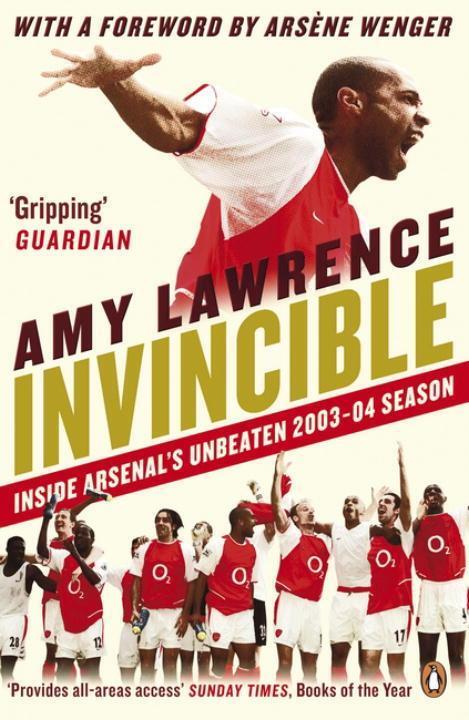 Cover: 9780241970492 | Invincible | Inside Arsenal's Unbeaten 2003-2004 Season | Amy Lawrence