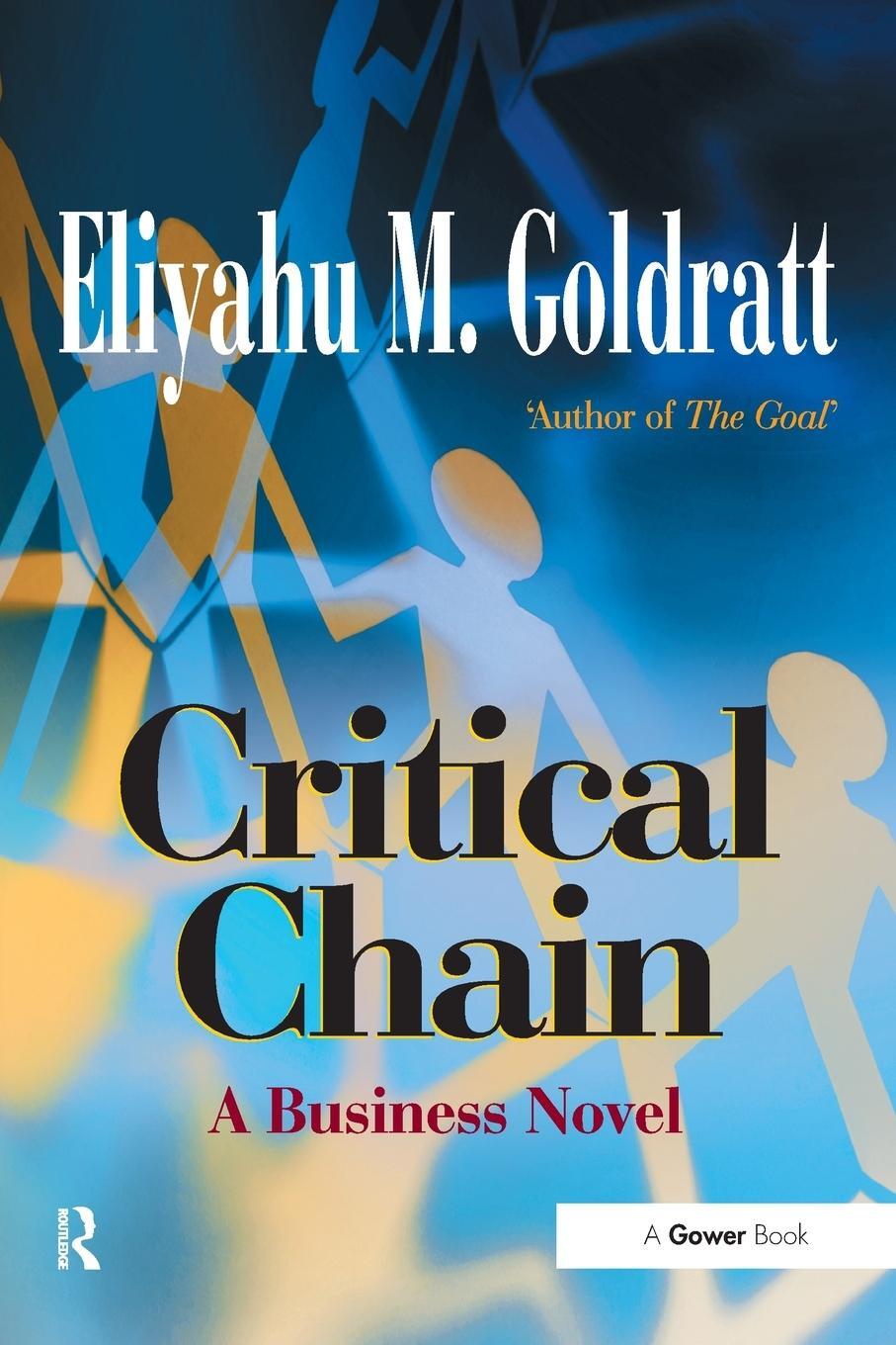 Cover: 9780566080388 | Critical Chain | A Business Novel | Eliyahu M Goldratt | Taschenbuch