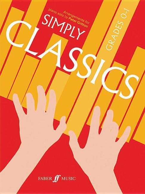 Cover: 9780571525515 | Simply Classics, Grades 0-1: Arrangements for Piano Solo | Taschenbuch