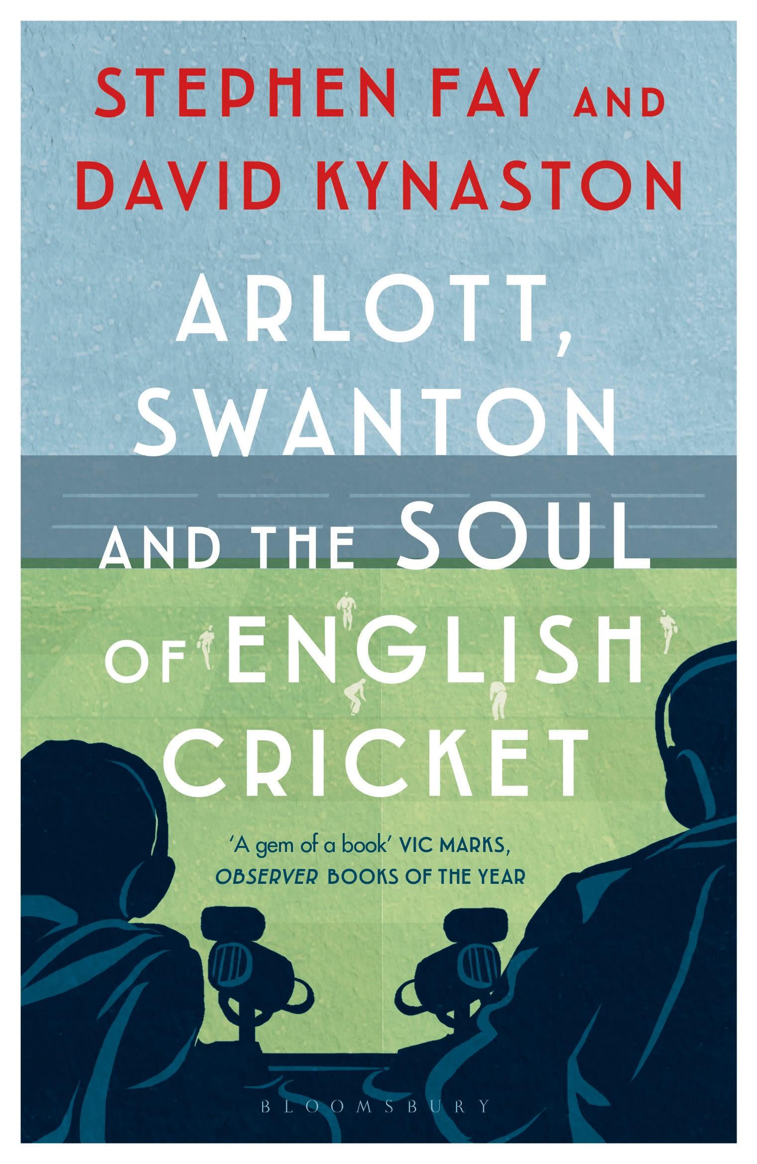 Cover: 9781408895375 | Arlott, Swanton and the Soul of English Cricket | Kynaston (u. a.)