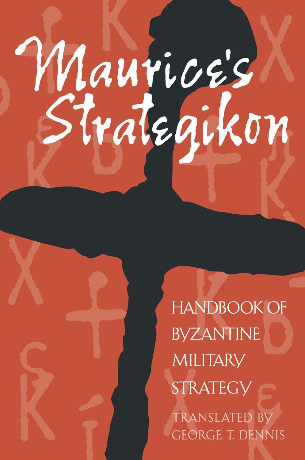 Cover: 9780812217728 | Maurice's Strategikon: Handbook of Byzantine Military Strategy | Buch