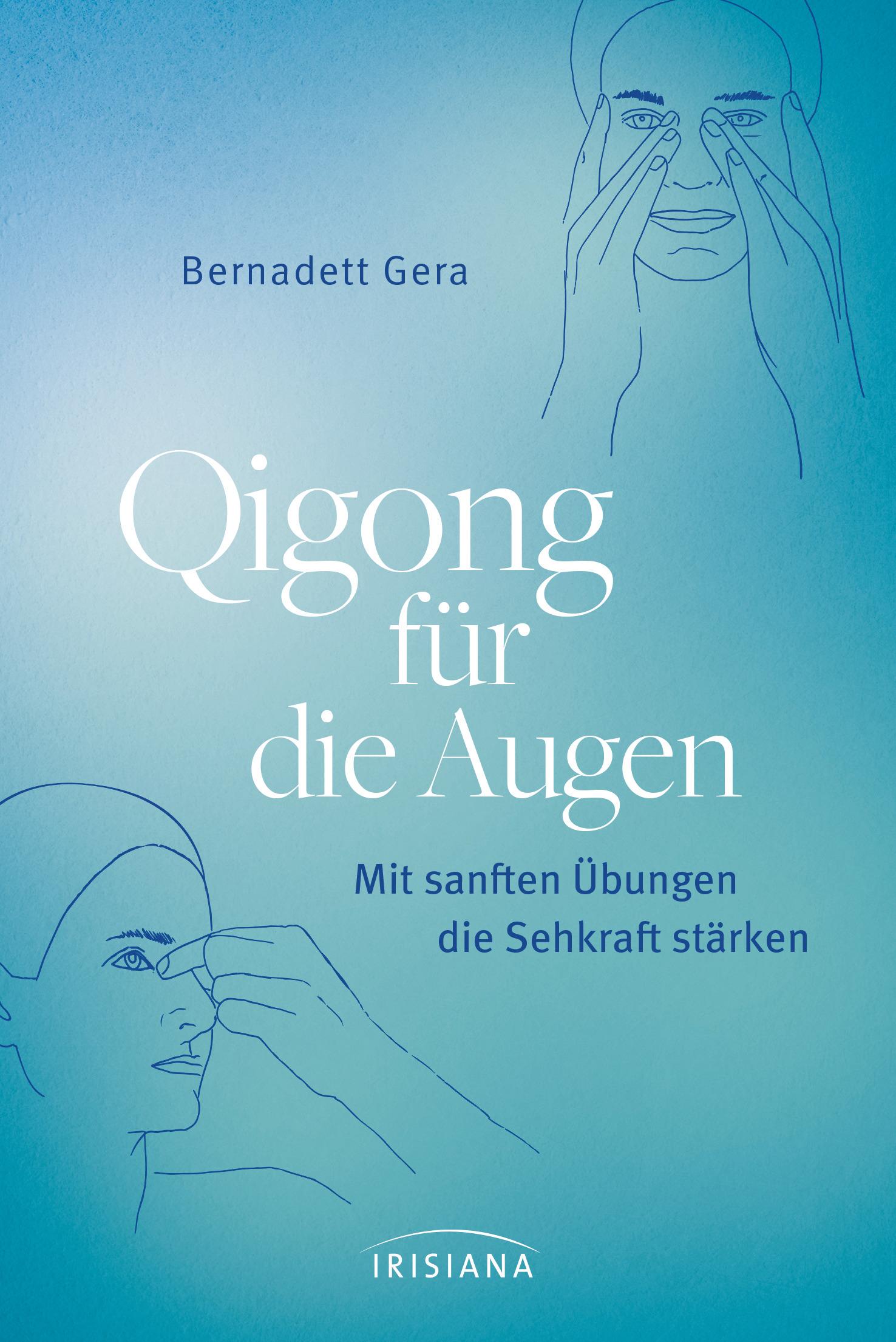 Cover: 9783424153880 | Qigong für die Augen | Mit sanften Übungen die Sehkraft stärken | Gera