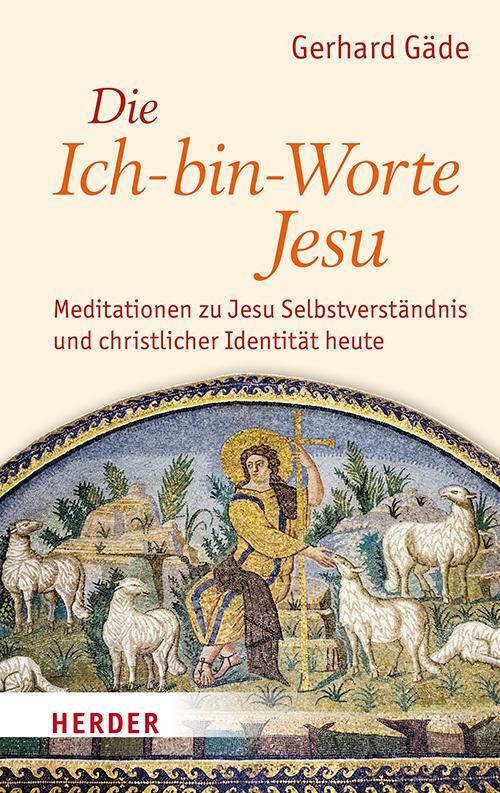 Cover: 9783451397639 | Die Ich-bin-Worte Jesu | Gerhard Gäde | Buch | 160 S. | Deutsch | 2024