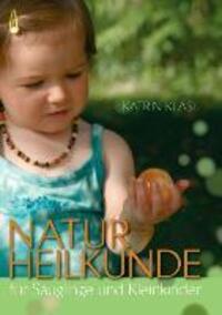Cover: 9783842397613 | Naturheilkunde für Säuglinge und Kleinkinder | Katrin Kläsi | Buch