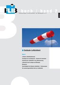 Cover: 9783000493133 | Gebäude-Luftdichtheit, Band 2 | Torsten Bolender (u. a.) | Taschenbuch