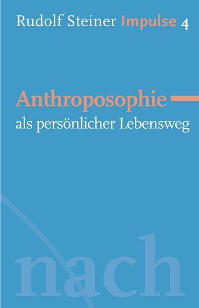 Cover: 9783772527043 | Anthroposophie als persönlicher Lebensweg | Rudolf Steiner | Buch