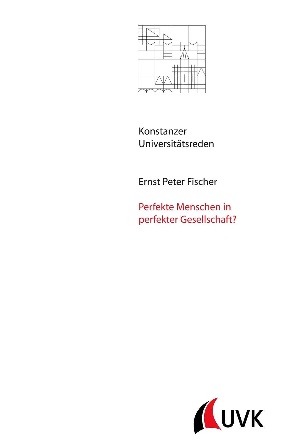 Cover: 9783867648424 | Perfekte Menschen in perfekter Gesellschaft? | Ernst Peter Fischer