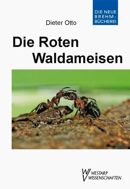 Cover: 9783894327187 | Die Roten Waldameisen | Formica rufa L. und Formica polyctena FÖRST