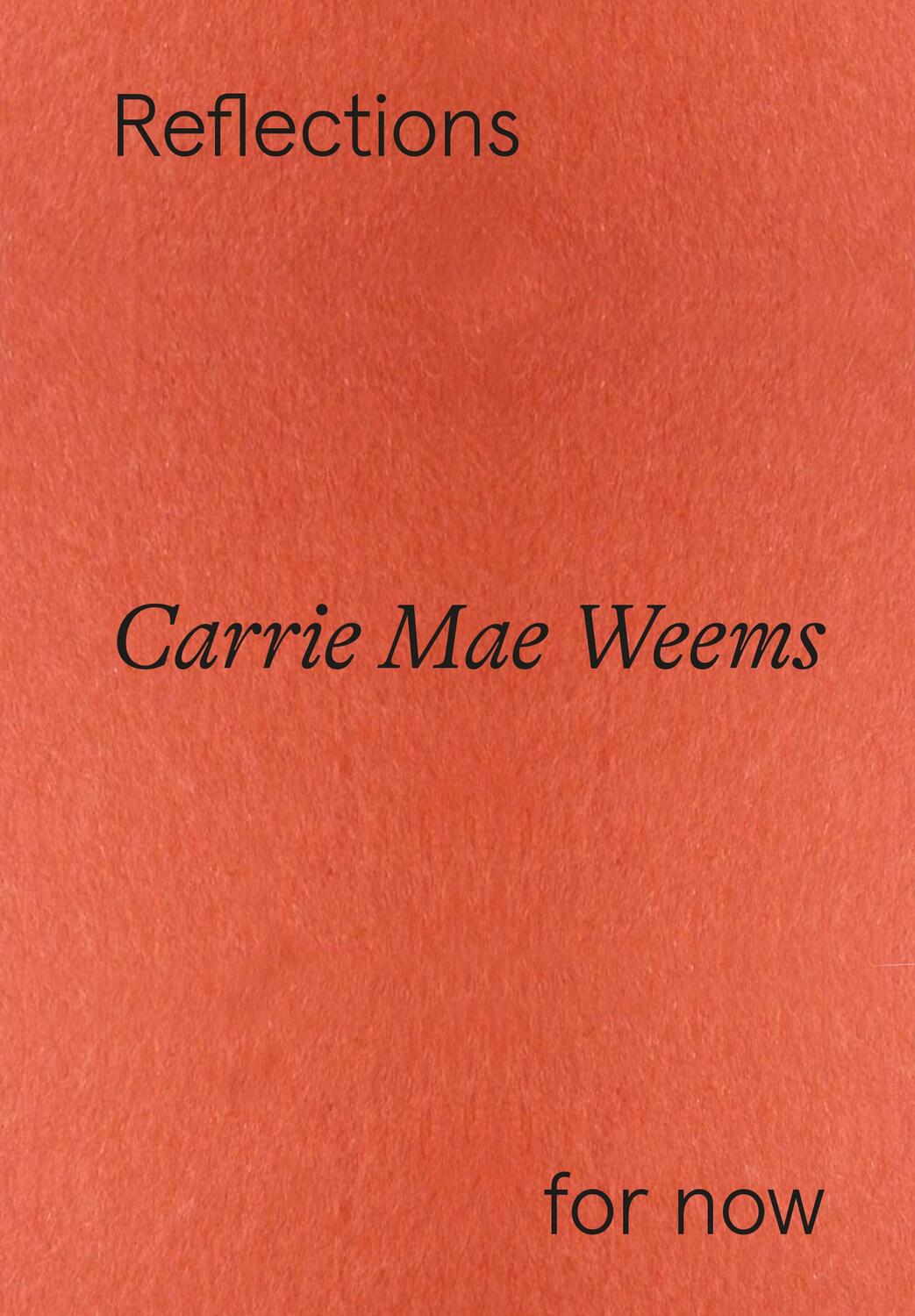 Cover: 9783775755559 | Carrie Mae Weems | Reflections for now | Buch | 176 S. | Englisch