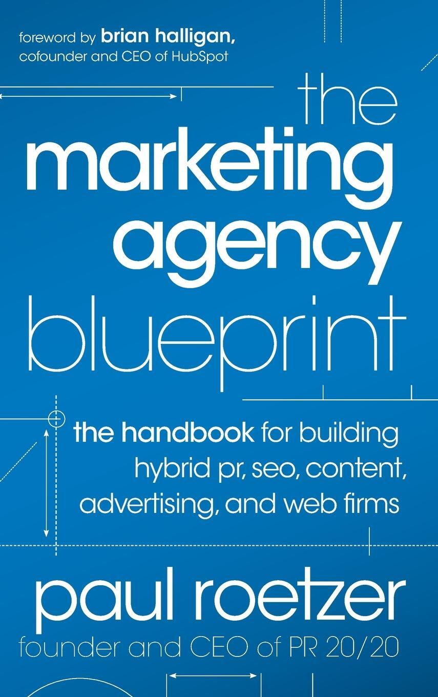 Cover: 9781118131367 | The Marketing Agency Blueprint | Paul Roetzer | Buch | 256 S. | 2011