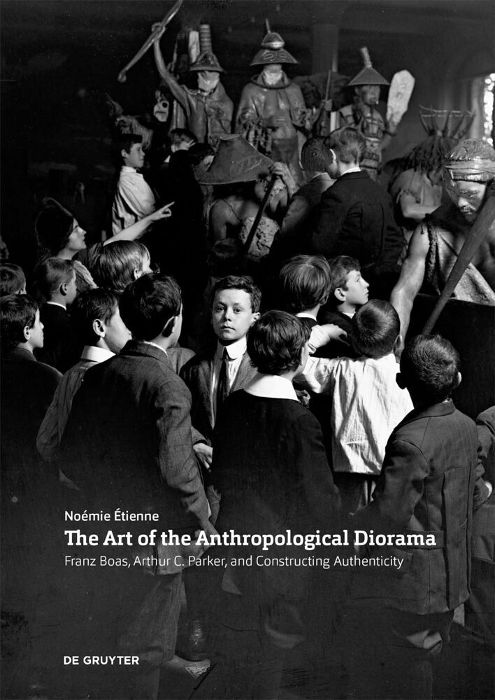 Cover: 9783110742268 | The Art of the Anthropological Diorama | Noemie Etienne | Taschenbuch