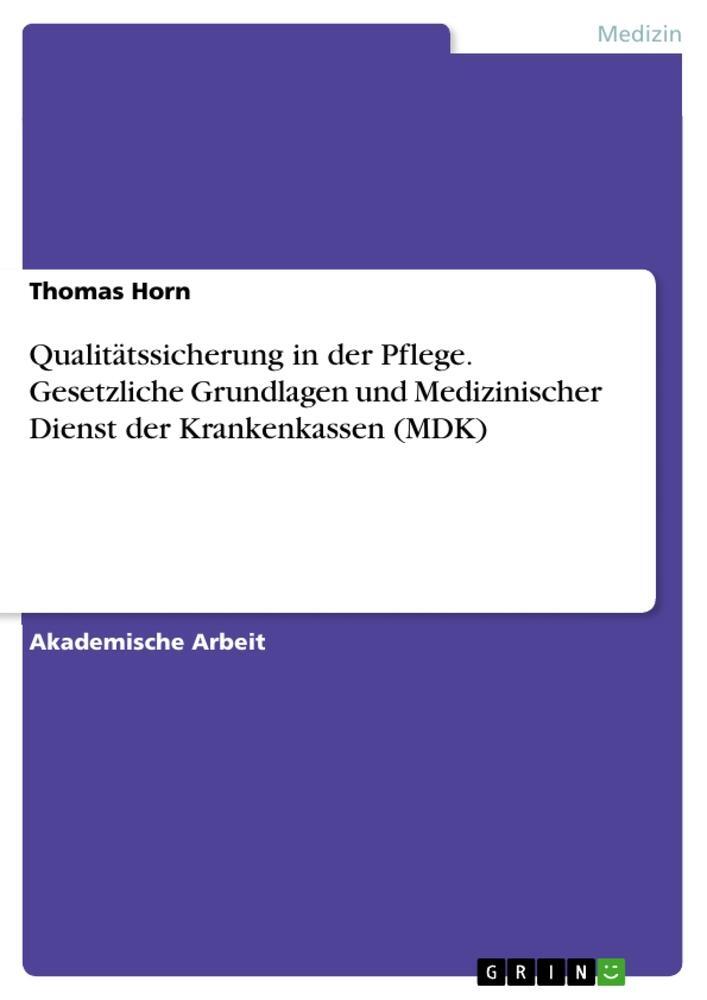 Cover: 9783656681373 | Qualitätssicherung in der Pflege. Gesetzliche Grundlagen und...