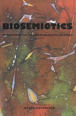 Cover: 9781589661844 | Biosemiotics | Jesper Hoffmeyer | Taschenbuch | Englisch | 2009