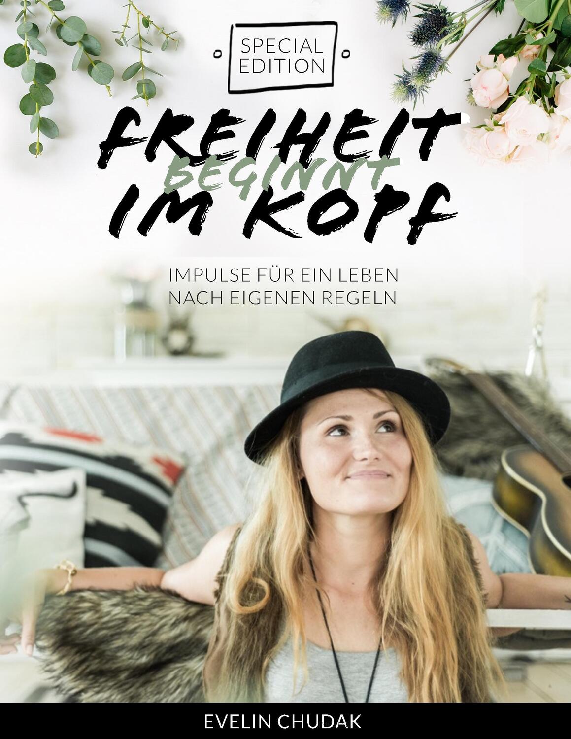 Cover: 9783746027999 | Freiheit beginnt im Kopf - Special Edition | Evelin Chudak | Buch