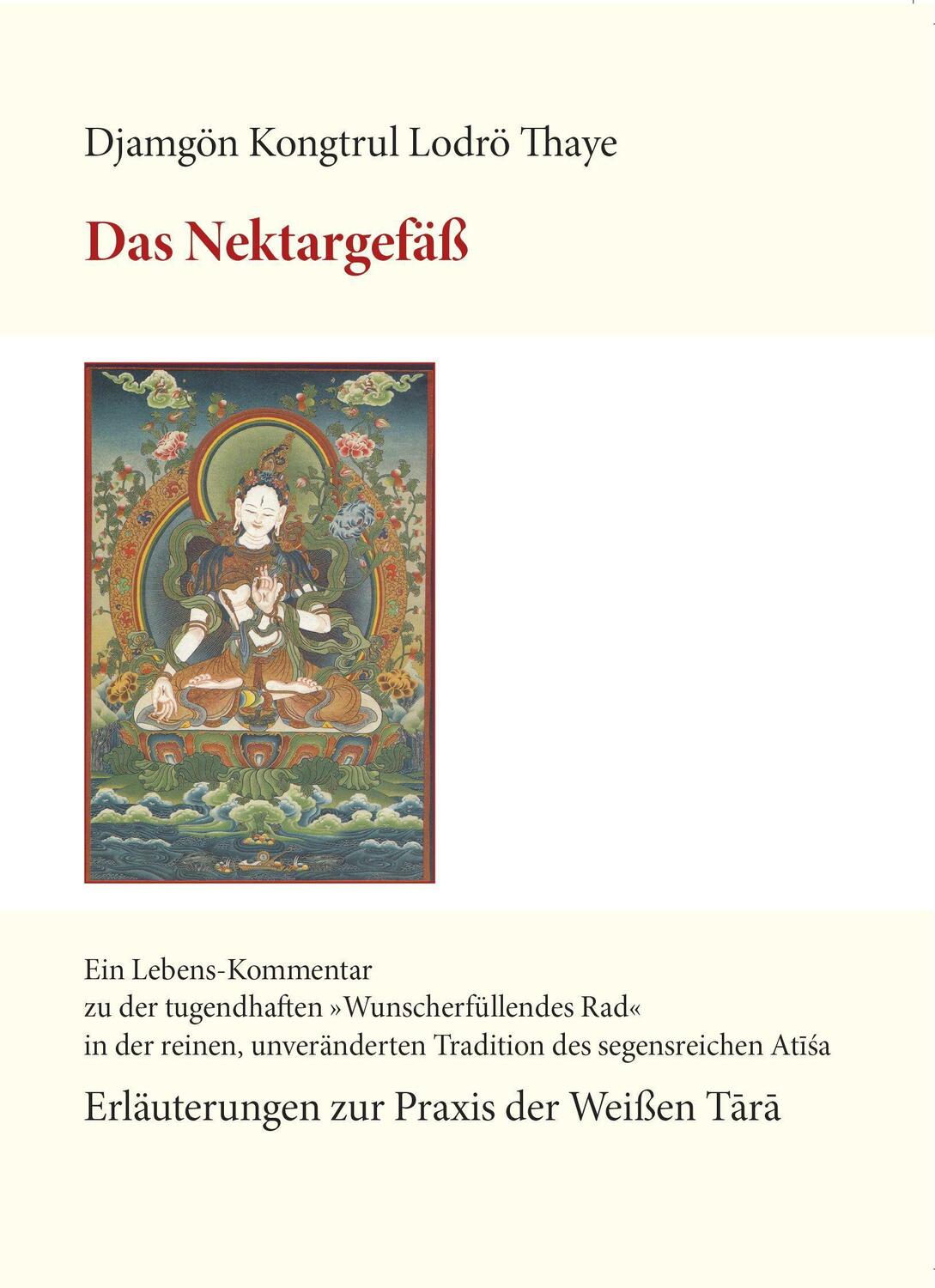 Cover: 9783944885278 | Das Nektargefäß | Erläuterungen zur Praxis der Weißen Tara | Thaye