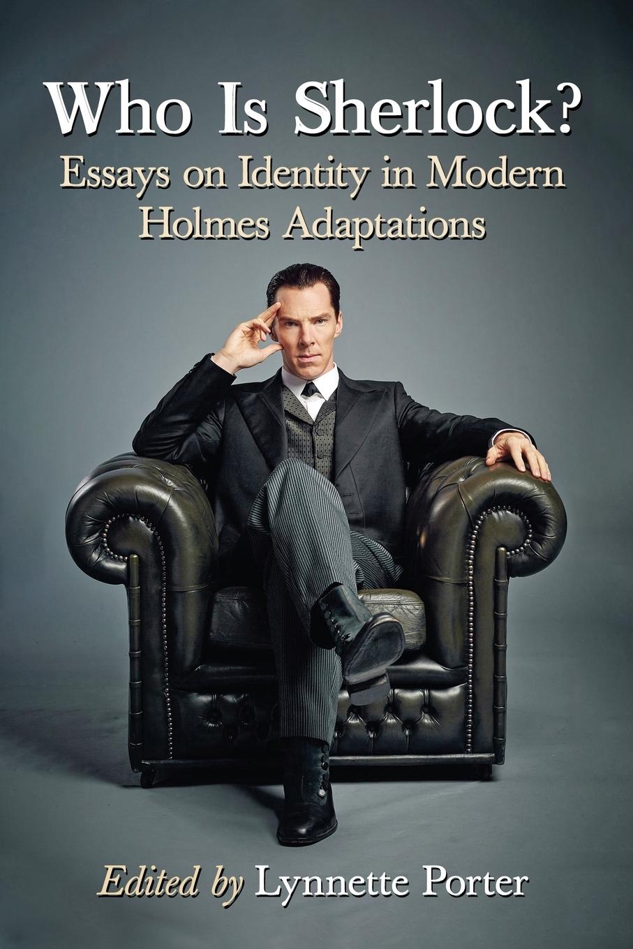 Cover: 9780786499076 | Who Is Sherlock? | Essays on Identity in Modern Holmes Adaptations