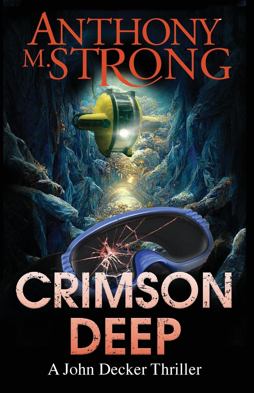 Cover: 9781942207108 | Crimson Deep | A Thriller | Anthony M. Strong | Taschenbuch | Englisch