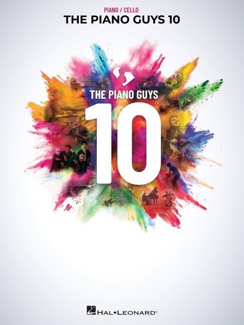 Cover: 9781705121207 | The Piano Guys 10: Matching Songbook with Arrangements for Piano...