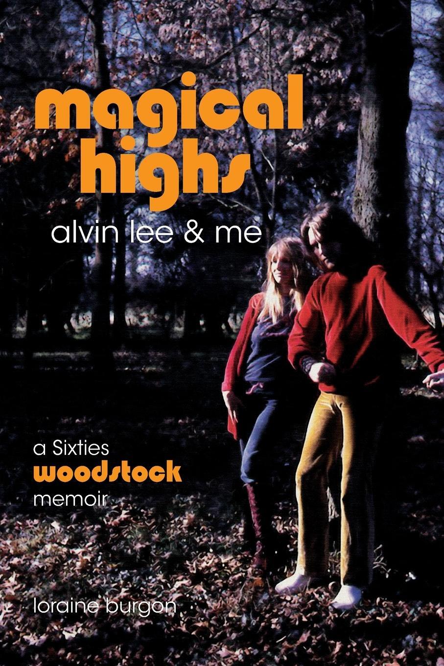 Cover: 9781739204976 | Magical Highs - Alvin Lee &amp; Me | Loraine Burgon | Taschenbuch | 2023