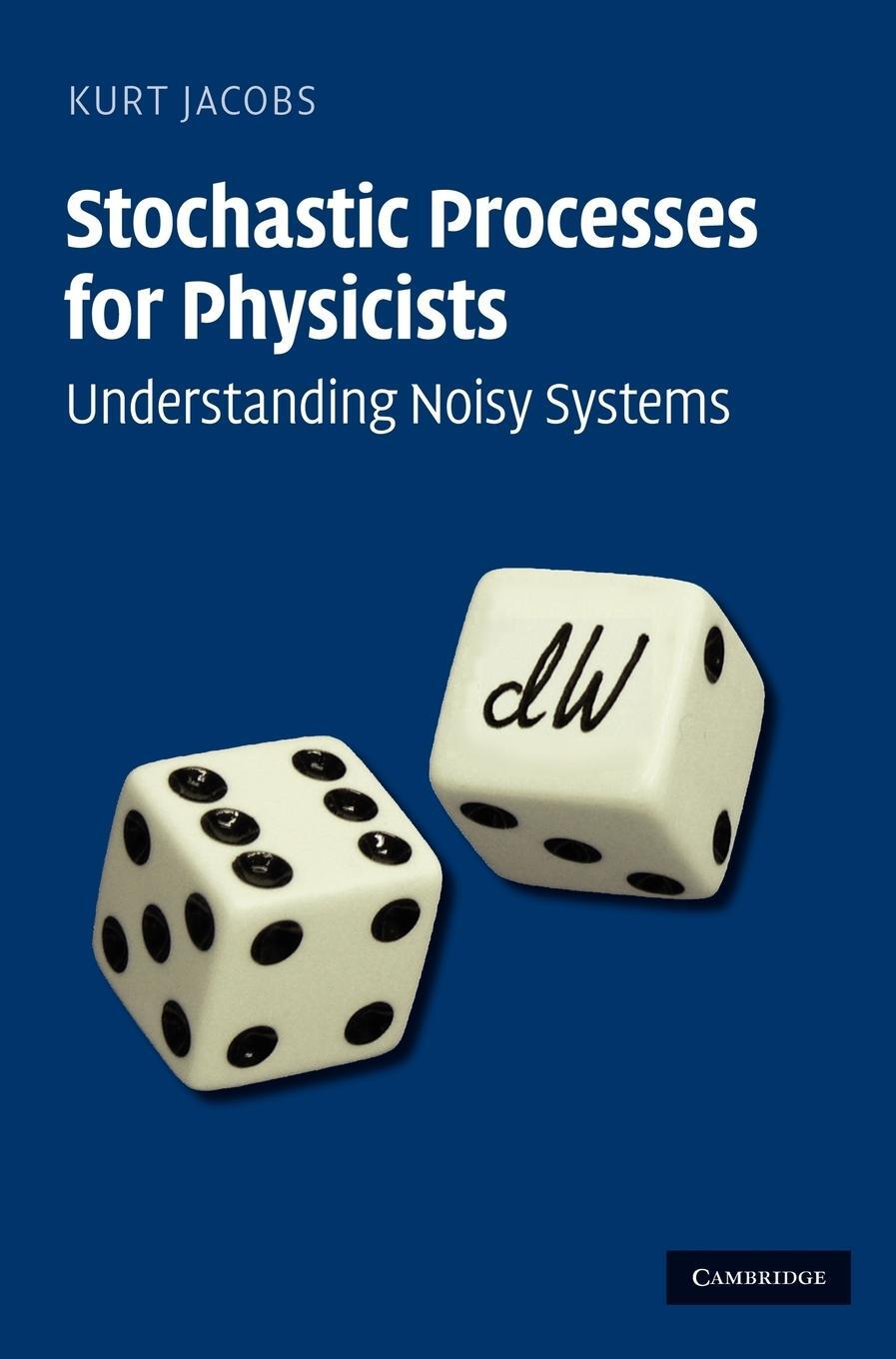 Cover: 9780521765428 | Stochastic Processes for Physicists | Understanding Noisy Systems