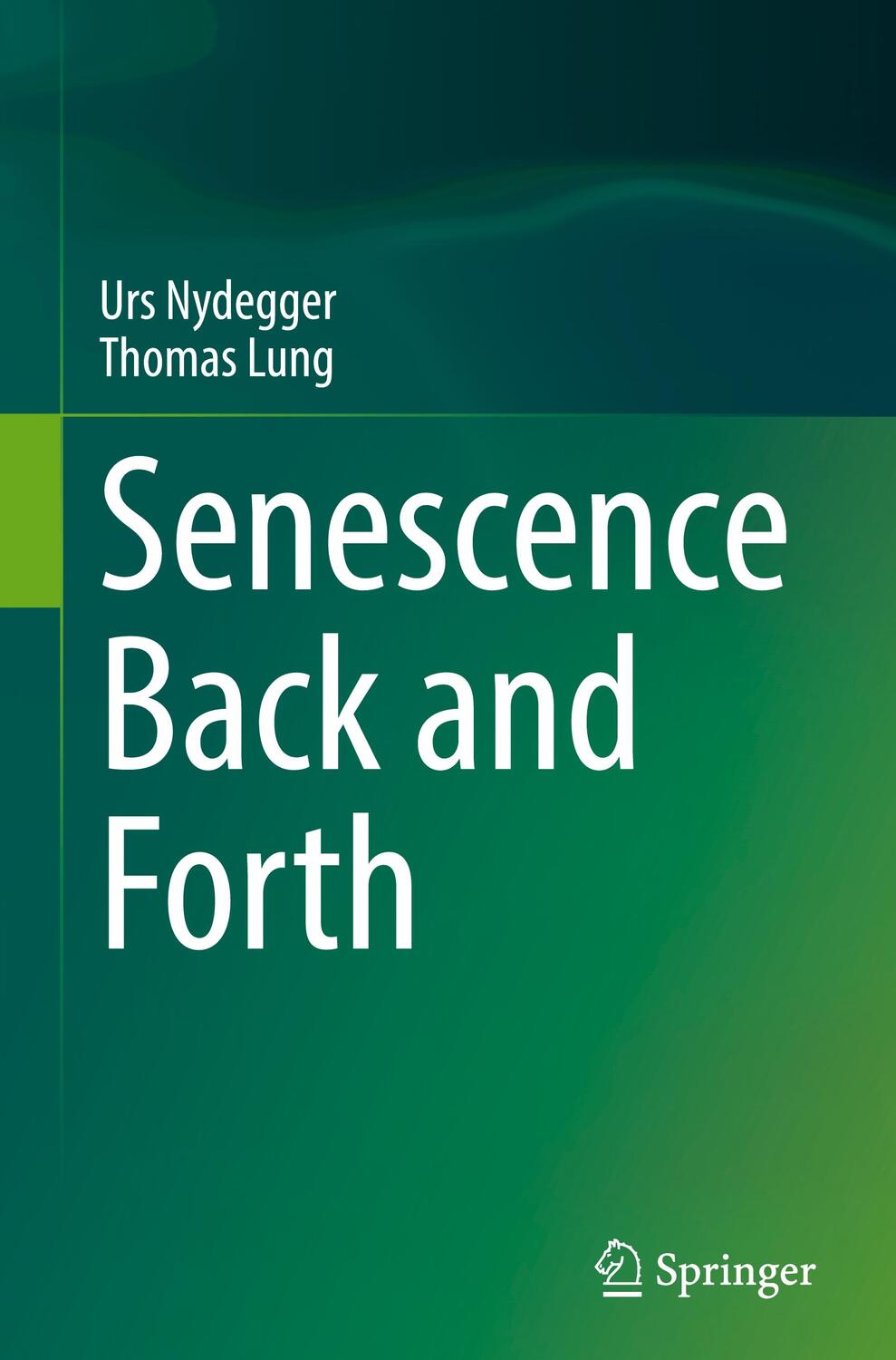 Cover: 9783031322754 | Senescence Back and Forth | Thomas Lung (u. a.) | Buch | Englisch