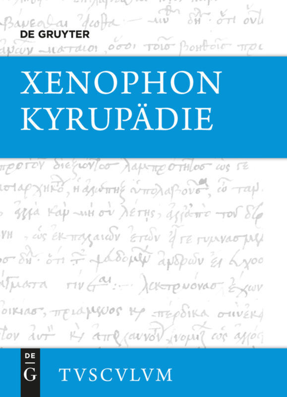 Cover: 9783110355987 | Kyrupädie / Die Erziehung des Kyros | Griechisch - deutsch | Xenophon
