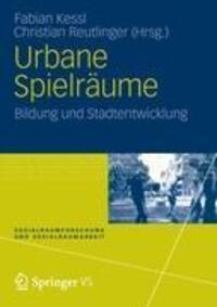 Cover: 9783531177564 | Urbane Spielräume | Bildung und Stadtentwicklung | Reutlinger (u. a.)