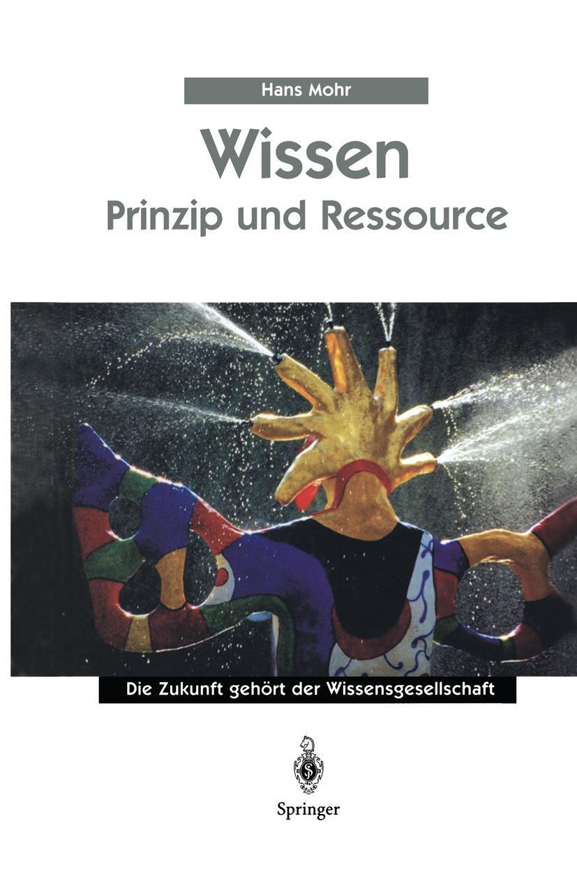 Cover: 9783540660309 | Wissen - Prinzip und Ressource | Hans Mohr | Buch | xii | Deutsch