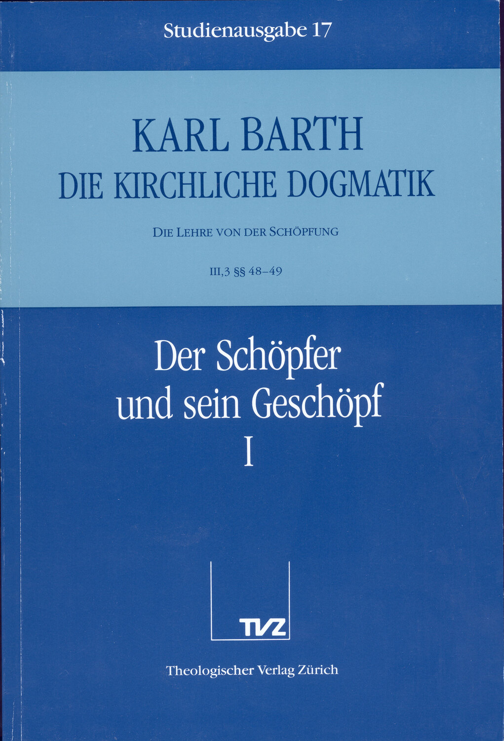 Cover: 9783290116170 | Der Schöpfer und sein Geschöpf. Tl.1 | Karl Barth | Deutsch | 1992