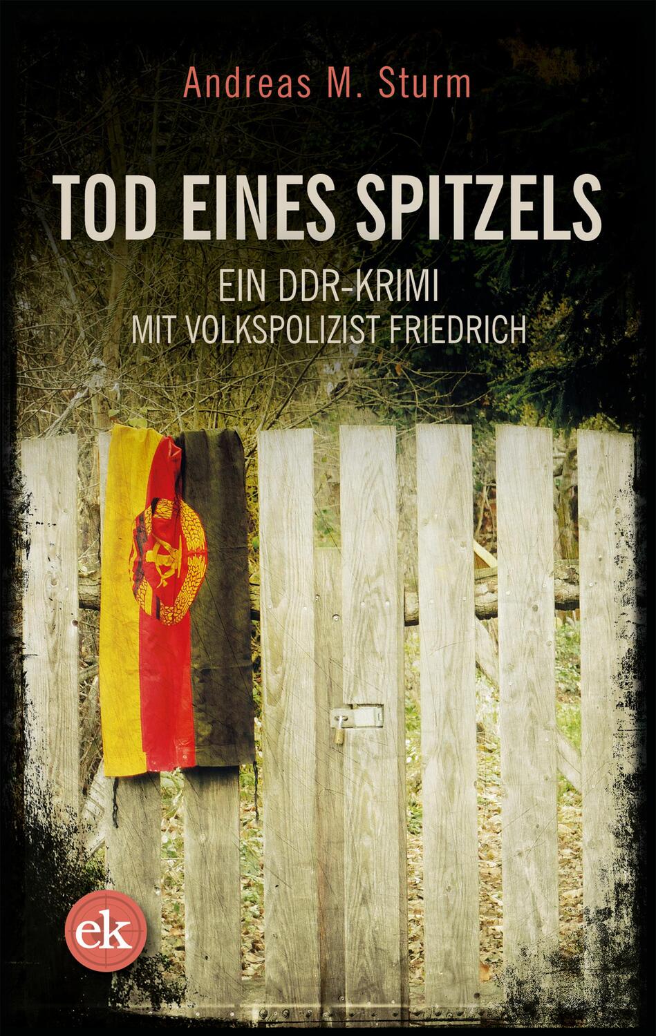 Cover: 9783949961113 | Tod eines Spitzels | Ein DDR-Krimi mit Volkspolizist Friedrich | Sturm