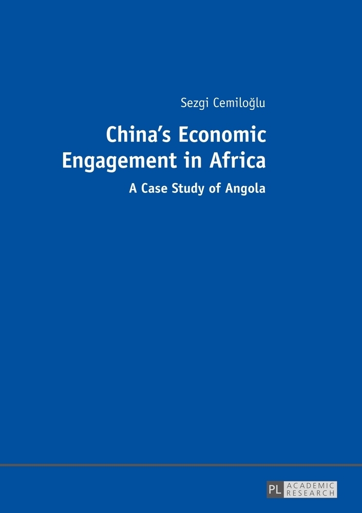 Cover: 9783631670354 | China's Economic Engagement in Africa | A Case Study of Angola | Buch