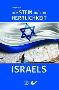 Cover: 9783863534561 | Der Stein und die Herrlichkeit Israels | Greg Harris | Taschenbuch