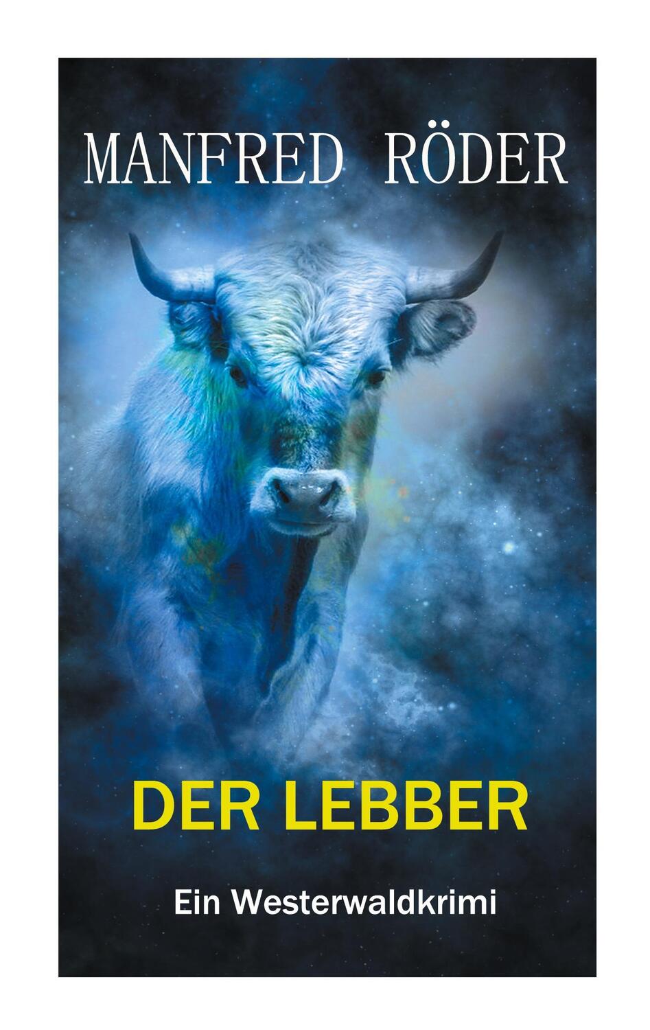 Cover: 9783751979115 | Der Lebber | Ein Westerwaldkrimi | Manfred Röder | Taschenbuch
