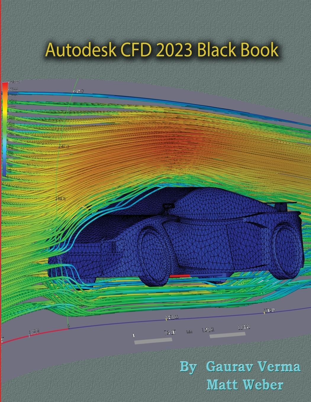 Cover: 9781774590799 | Autodesk CFD 2023 Black Book | Matt Weber | Taschenbuch | Paperback