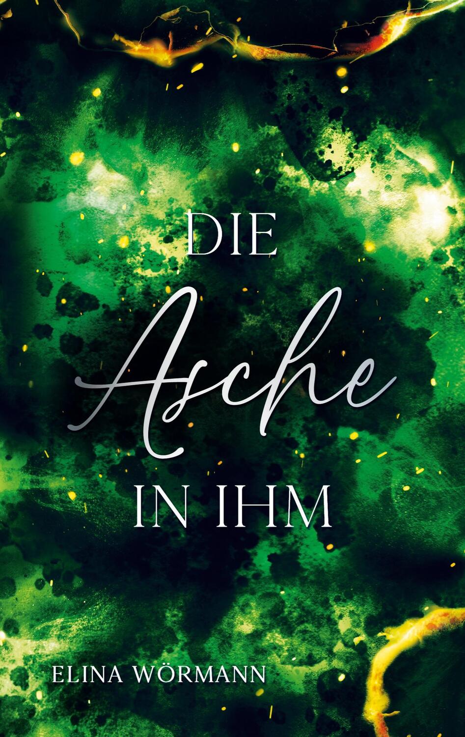 Cover: 9783758387869 | Die Asche in ihm | Band 2 | Elina Wörmann | Taschenbuch | Paperback