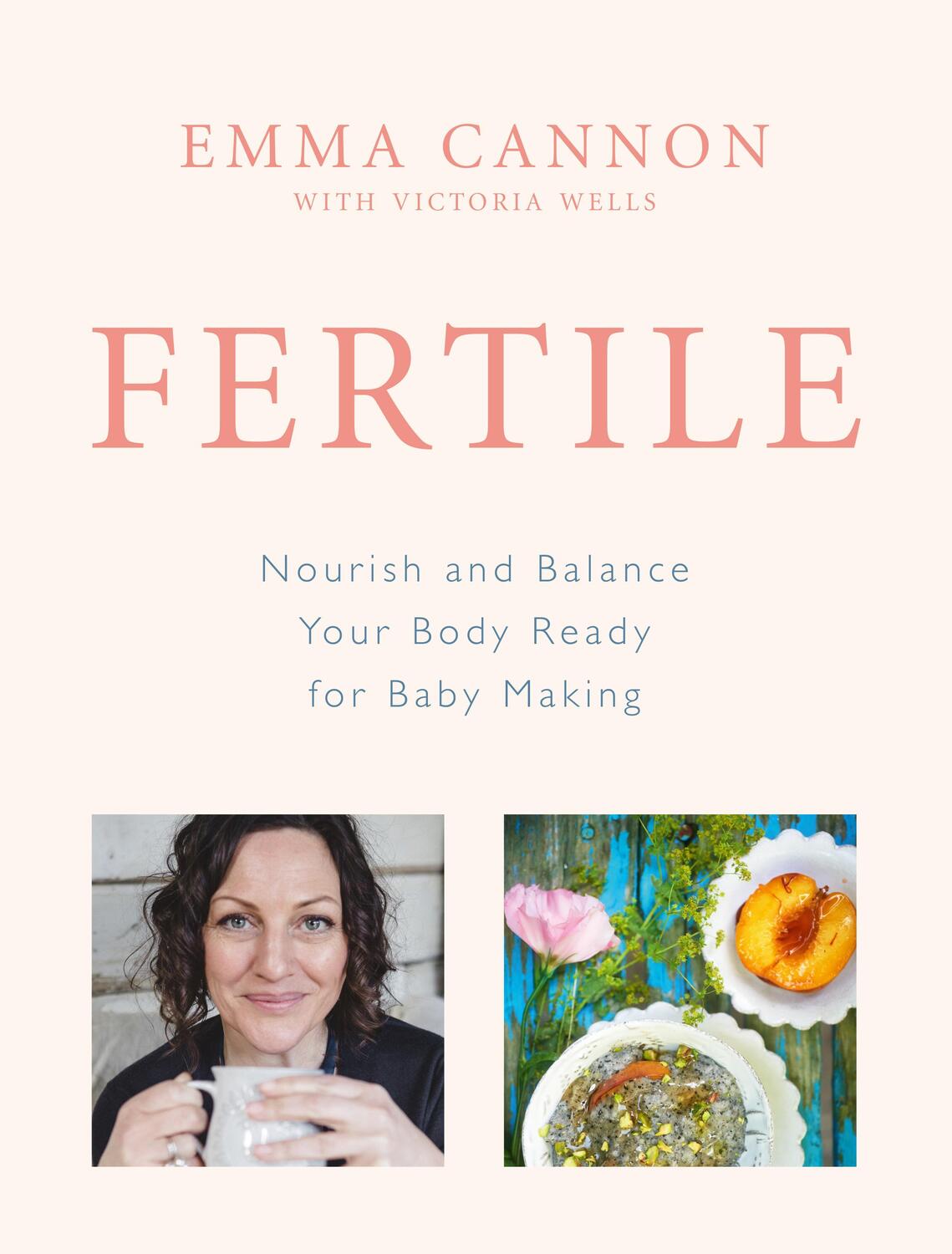 Cover: 9781785040894 | Fertile | Nourish and balance your body ready for baby making | Cannon