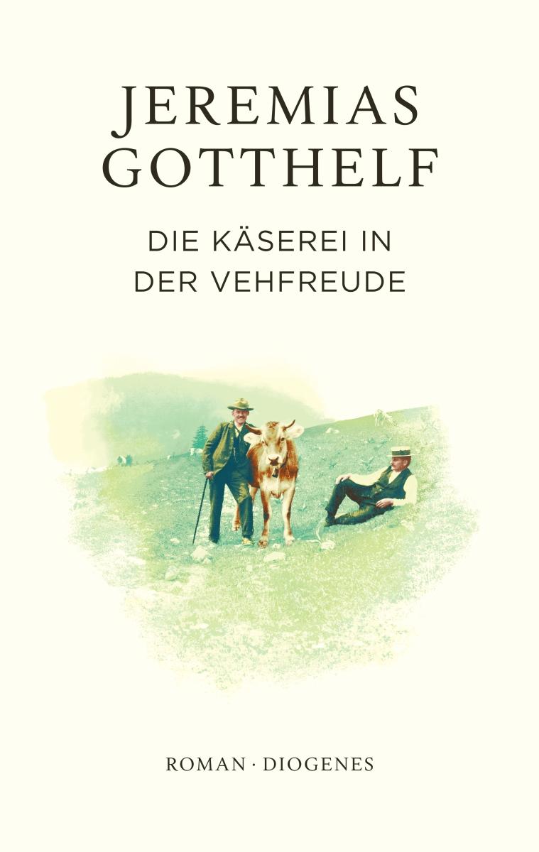 Cover: 9783257073034 | Die Käserei in der Vehfreude | Jeremias Gotthelf (u. a.) | Buch | 2024