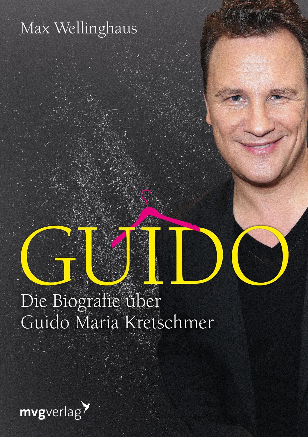 Cover: 9783868825923 | Guido | Die Biografie über Guido Maria Kretschmer | Max Wellinghaus
