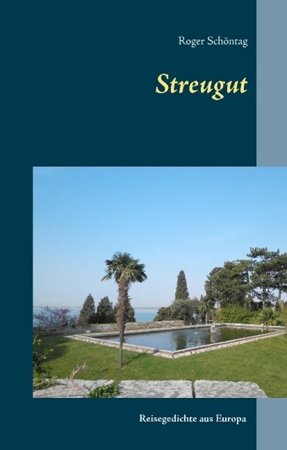 Cover: 9783000512568 | Streugut | Reisegedichte aus Europa | Roger Schöntag | Buch | Deutsch
