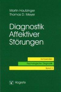 Cover: 9783801714574 | Diagnostik Affektiver Störungen | Martin/Meyer, Thomas D Hautzinger