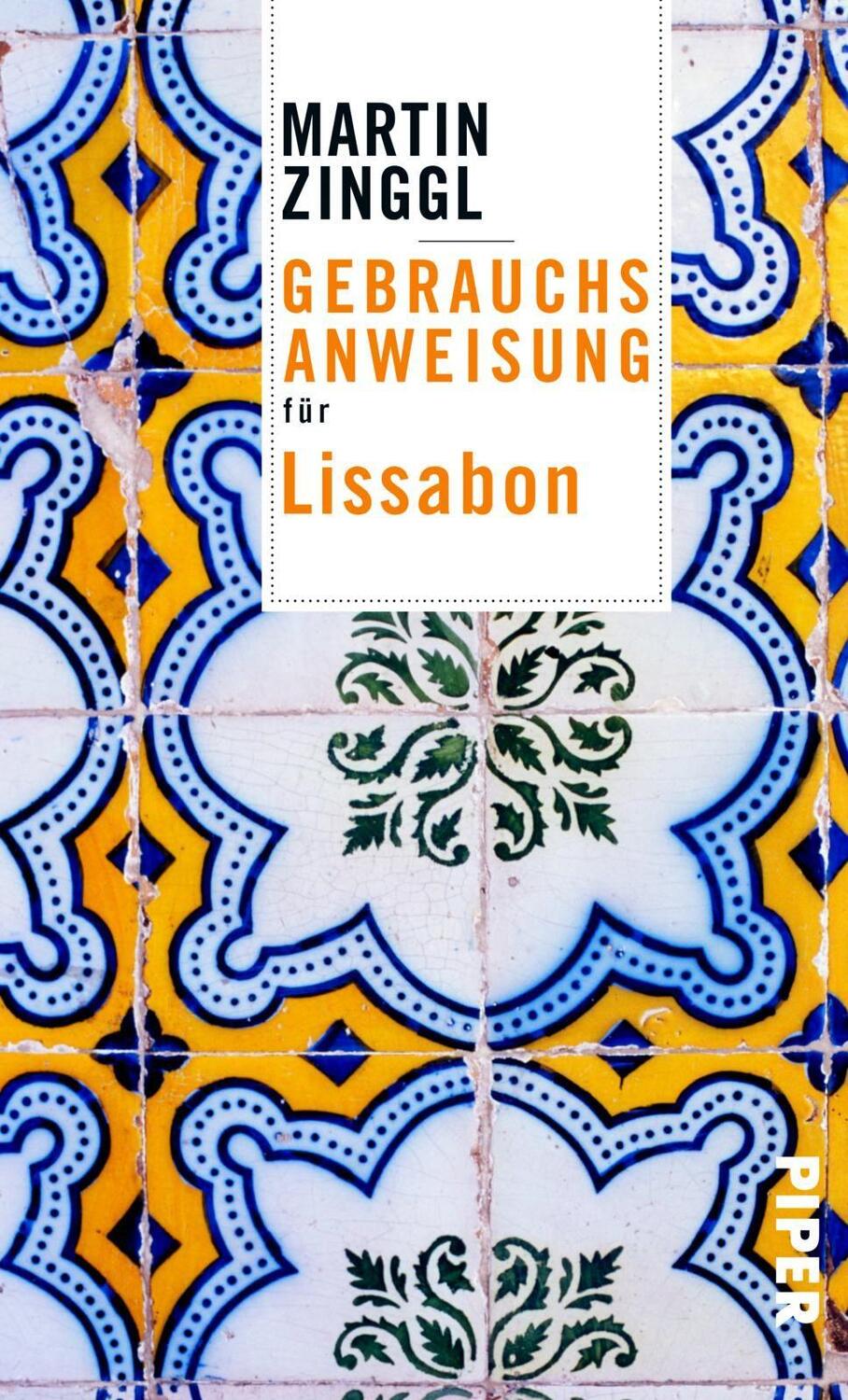 Cover: 9783492277419 | Gebrauchsanweisung für Lissabon | Martin Zinggl | Taschenbuch | 2020