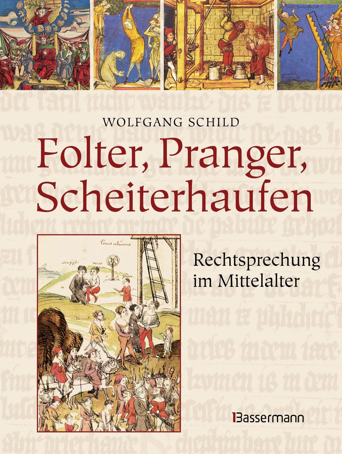 Cover: 9783809445012 | Folter, Pranger, Scheiterhaufen. Rechtsprechung im Mittelalter | Buch