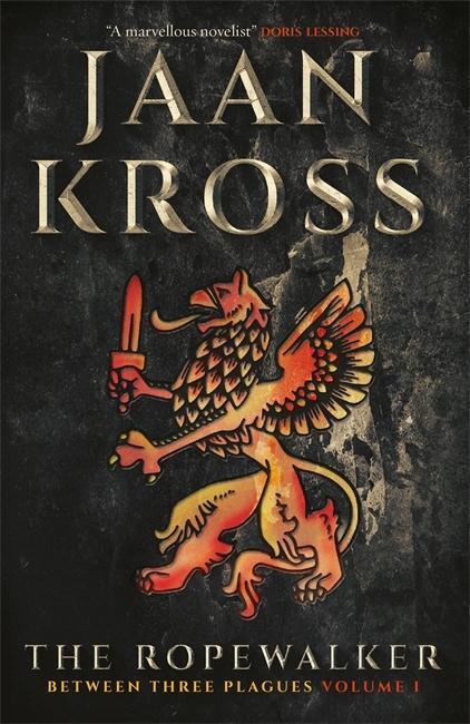 Cover: 9781784299781 | The Ropewalker | Between Three Plagues Volume I | Jaan Kross | Buch