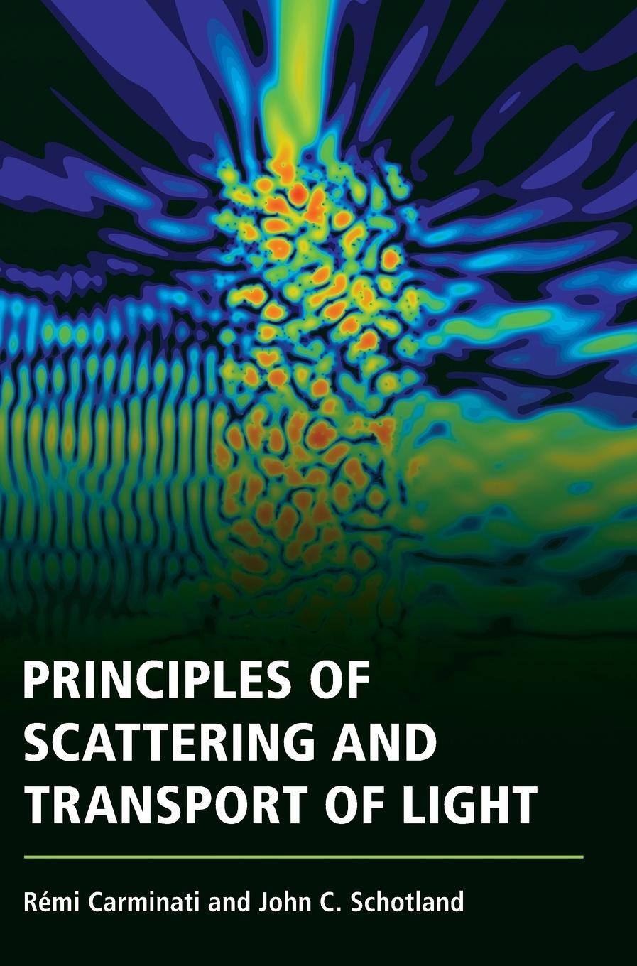 Cover: 9781107146938 | Principles of Scattering and Transport of Light | John C. Schotland