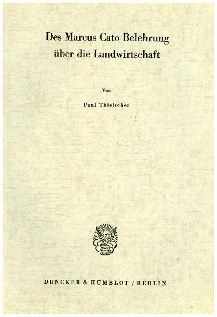 Cover: 9783428015399 | Des Marcus Cato Belehrung über die Landwirtschaft. | Paul Thielscher