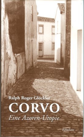 Cover: 9783932245770 | Corvo | Eine Azoren-Utopie | Ralph R. Glöckler | Buch | 100 S. | 2005