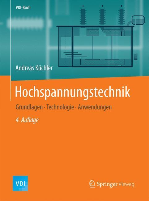 Cover: 9783662546994 | Hochspannungstechnik | Grundlagen - Technologie - Anwendungen | Buch