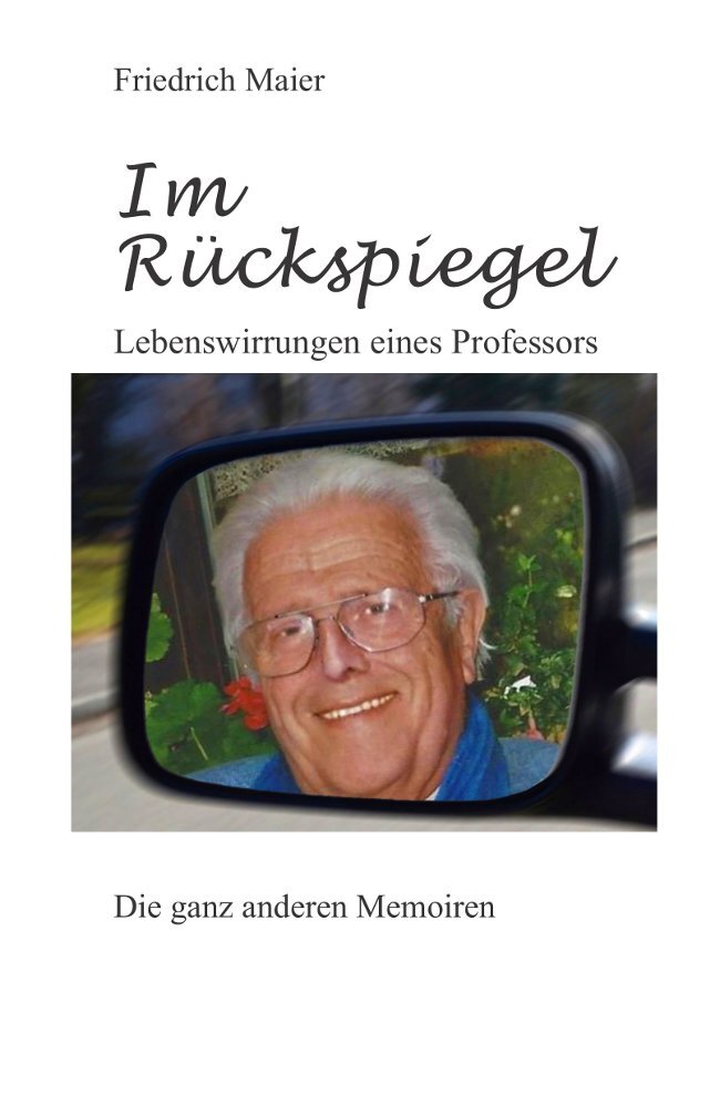 Cover: 9783887932121 | Im Rückspiegel | Friedrich Maier | Taschenbuch | 204 S. | Deutsch