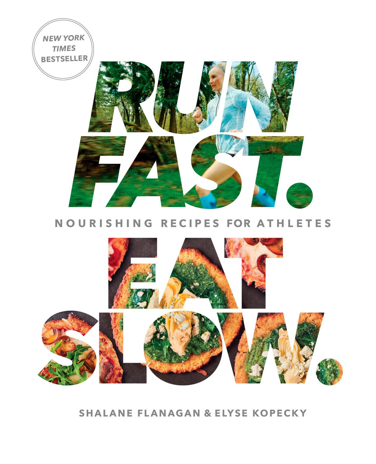 Cover: 9781623366810 | Run Fast. Eat Slow.: Nourishing Recipes for Athletes: A Cookbook