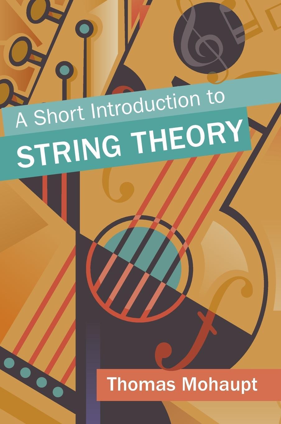Cover: 9781108481380 | A Short Introduction to String Theory | Thomas Mohaupt | Buch | 2022